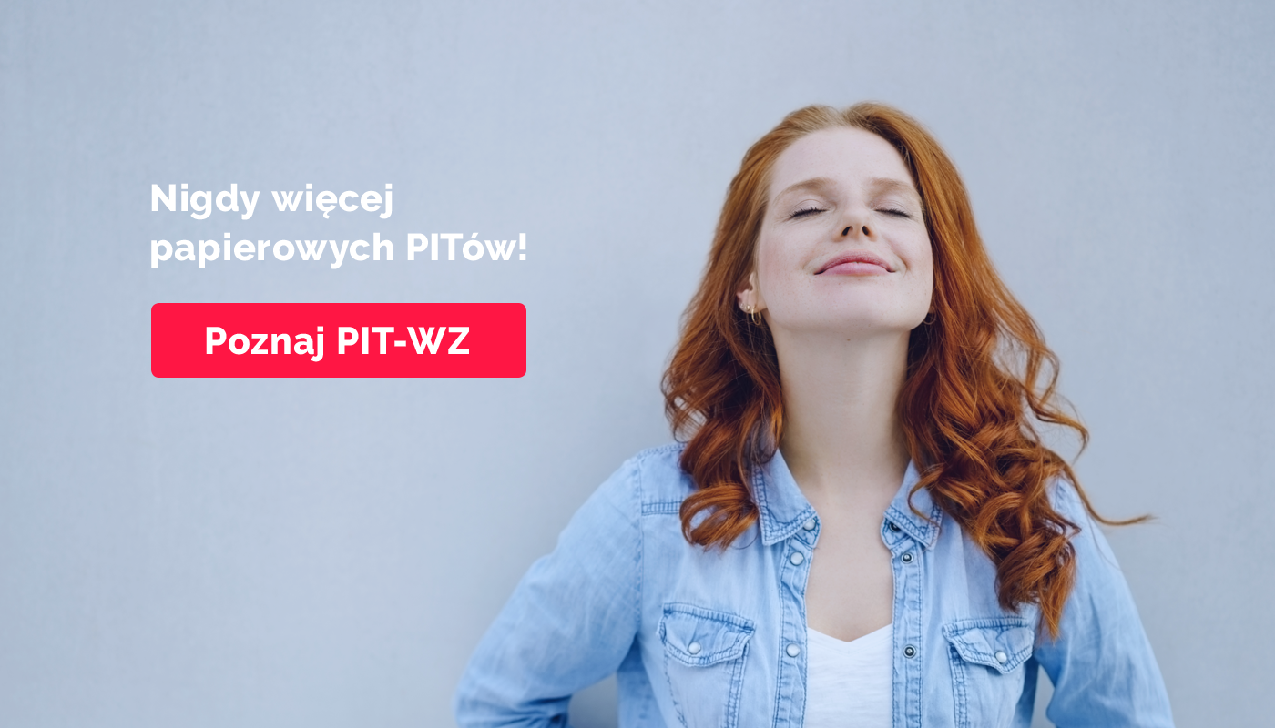 Nigdy więcej papierowych PITów! Kliknij i poznaj PIT-WZ